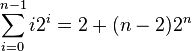 \sum_{i=0}^{n-1} i 2^i = 2+(n-2)2^{n}