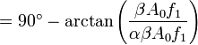  = 90 ^\circ -  \arctan \left( \frac {\beta A_0 f_1} {\alpha \beta A_0 f_1 } \right) 