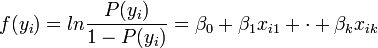 f(y_i)=ln \frac {P(y_i)}{1-P(y_i)}=\beta_0+\beta_1 x_{i1}+\cdot+\beta_k x_{ik} 