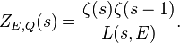 Z_{E,Q}(s)= \frac{\zeta(s)\zeta(s-1)}{L(s,E)}. \,