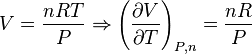 V =\frac{nRT}{P} \Rightarrow \left(\frac{\partial V}{\partial T}\right)_{P,n}=\frac{nR}{P}