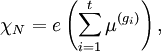 \chi_N = e\left(\sum_{i=1}^{t} \mu^{(g_i)}\right), 