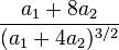  \frac {a_1 + 8a_2}{(a_1+4a_2)^{3/2}}