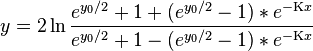 y=2\ln \frac{e^{y_0/2}+1+(e^{y_0/2}-1)*e^{-\Kappa x}}{e^{y_0/2}+1-(e^{y_0/2}-1)*e^{-\Kappa x}}