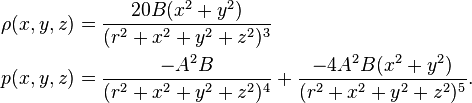 \begin{align}
  \rho(x, y, z) &= \frac{20B(x^2 + y^2)}{(r^2 + x^2 + y^2 + z^2)^3} \\
     p(x, y, z) &= \frac{-A^2B}{(r^2 + x^2 + y^2 + z^2)^4} + \frac{-4A^2B(x^2 + y^2)}{(r^2 + x^2 + y^2 + z^2)^5}.
\end{align}