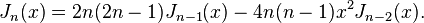 J_n(x)=2n(2n-1)J_{n-1}(x)-4n(n-1)x^2J_{n-2}(x).\,