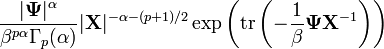 \frac{|\boldsymbol\Psi|^{\alpha}}{\beta^{p\alpha}\Gamma_p(\alpha)} |\mathbf{X}|^{-\alpha-(p+1)/2}\exp\left({\rm tr}\left(-\frac{1}{\beta}\boldsymbol\Psi\mathbf{X}^{-1}\right)\right)