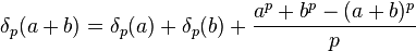  \delta_p(a+b) = \delta_p (a) + \delta_p(b) + \frac{a^p +b^p - (a+b)^p }{p} 