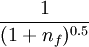 \frac{1}{(1+n_f)^{0.5}}