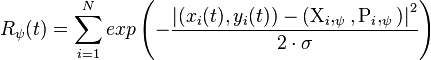 R_\psi(t) = \sum_{i = 1}^N exp \left( - \frac{\left | (x_i(t), y_i(t)) - (\Chi_i, _\psi, \Rho_i, _\psi) \right \vert ^2}{2 \sdot \sigma} \right)