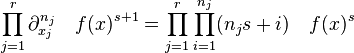 \prod_{j=1}^r\partial_{x_j}^{n_j}\quad f(x)^{s+1}
=\prod_{j=1}^r\prod_{i=1}^{n_j}(n_js+i)\quad f(x)^s