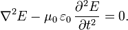 \nabla^2 E - \mu_0\, \varepsilon_0\, \frac{\partial^2E}{\partial t^2} = 0.