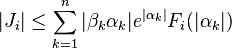 |J_i|\le\sum_{k=1}^n|\beta_k\alpha_k|e^{|\alpha_k|}F_i(|\alpha_k|)