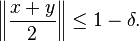 \left\|\frac{x+y}{2}\right\| \leq 1-\delta.