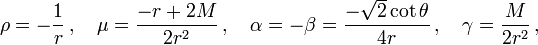 \rho=-\frac{1}{r}\,,\quad \mu=\frac{-r+2M}{2r^2}\,,\quad \alpha=-\beta=\frac{-\sqrt{2}\cot\theta}{4r}\,,\quad \gamma=\frac{M}{2r^2}\,,