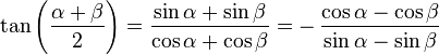  \tan\left( \frac{\alpha+\beta}{2} \right)
= \frac{\sin\alpha + \sin\beta}{\cos\alpha + \cos\beta}
= -\,\frac{\cos\alpha - \cos\beta}{\sin\alpha - \sin\beta}