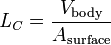 
\mathit{L_C} = \frac{V_{\rm body}}{A_{\rm surface}}
