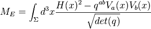 M_E = \int_\Sigma d^3x {H (x)^2 - q^{ab} V_a (x) V_b (x) \over \sqrt{det (q)}}