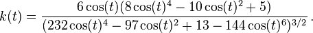 k(t) = \frac{6\cos(t)(8\cos(t)^4-10\cos(t)^2+5)}{(232\cos(t)^4-97\cos(t)^2+13-144\cos(t)^6)^{3/2}}\,. 