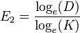  E_2 = \frac{ \log_e( D ) }{ \log_e ( K ) } 