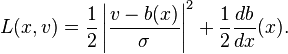 L(x,v)=\frac{1}{2}\left|\frac{v-b(x)}{\sigma}\right|^2 + \frac{1}{2}\frac{db}{dx}(x). 