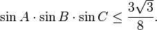 \sin A \cdot \sin B \cdot \sin C \leq \frac{3\sqrt{3}}{8}.