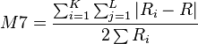  M7 = \frac{ \sum_{ i = 1 }^K \sum_{ j = 1 }^L | R_i - R | }{ 2 \sum R_i }