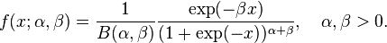 f(x;\alpha,\beta)=\frac{1}{B(\alpha,\beta)}\frac{\exp(-\beta x)}{(1+\exp(-x))^{\alpha+\beta}}, \quad \alpha,\beta > 0 .