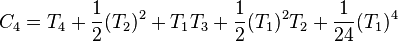 C_{4} = T_{4} + \frac{1}{2}(T_{2})^{2} + T_{1}T_{3} + \frac{1}{2}(T_{1})^{2}T_{2} + \frac{1}{24}(T_{1})^{4}