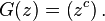 G(z) = \left(z^c\right). \, 