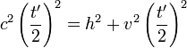 c^2 \left(\frac{t'}{2}\right)^2 = h^2 + v^2 \left(\frac{t'}{2}\right)^2