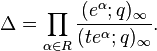 \Delta= \prod_{\alpha\in R} {(e^\alpha; q)_\infty \over (te^\alpha; q)_\infty}. 