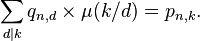  \sum_{d|k} q_{n, d}\times \mu(k/d) = p_{n, k}.