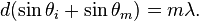 d(\sin\theta_i + \sin\theta_m) = m\lambda.