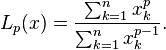 L_p(x) = \frac{\sum_{k=1}^n x_k^p}{\sum_{k=1}^n x_k^{p-1}}.