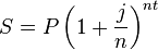 S = P \left(1 + \frac{j}{n}\right)^{nt}