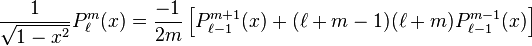 \frac{1}{\sqrt{1-x^2}}P_\ell^m(x) = \frac{-1}{2m} \left[ P_{\ell-1}^{m+1}(x) + (\ell+m-1)(\ell+m)P_{\ell-1}^{m-1}(x) \right]