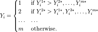  Y_i = \begin{cases}
1 & \text{if }Y_i^{1\ast} > Y_i^{2\ast},\ldots,Y_i^{m\ast} \\
2 & \text{if }Y_i^{2\ast} > Y_i^{1\ast},Y_i^{3\ast},\ldots,Y_i^{m\ast} \\
\ldots & \ldots \\
m &\text{otherwise.} \end{cases} 