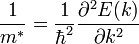  \frac{1}{m^*} = \frac{1}{\hbar^2} \frac{\partial^2 E(k)}{\partial k^2} 