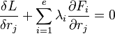 \frac{\delta L}{\delta r_j} + \sum_{i=1}^e \lambda_i\frac{\partial F_i}{\partial r_j}=0 