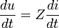 \frac{du}{dt} = Z{di\over dt}\,