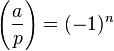 \left(\frac{a}{p}\right) = (-1)^n