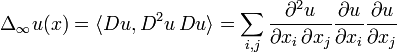 \Delta_\infty u(x) = \langle Du, D^2 u \, Du \rangle = \sum_{i,j} \frac{\partial^2 u}{\partial x_i \, \partial x_j} \frac{\partial u}{\partial x_i} \frac{\partial u}{\partial x_j}