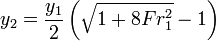 y_2=\frac{y_1}{2}\left(\sqrt{1+8 F r_1^2}-1\right)