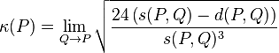 \kappa(P) = \lim_{Q\to P}\sqrt{\frac{24\left(s(P,Q)-d(P,Q)\right)}{s(P,Q)^3}}