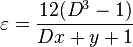 \varepsilon = \frac{12(D^3 - 1)}{Dx + y + 1}