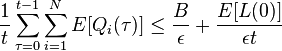 
\frac{1}{t}\sum_{\tau=0}^{t-1} \sum_{i=1}^NE[Q_i(\tau)] \leq \frac{B}{\epsilon} + \frac{E[L(0)]}{\epsilon t} 
