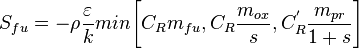 {S_{fu}=-\rho\frac{\varepsilon}{k}min\biggl[C_Rm_{fu}, C_R\frac{m_{ox}}{s}, C_R^{'}\frac{m_{pr}}{1+s}\biggr]}