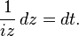  \frac{1}{iz} \,dz = dt.