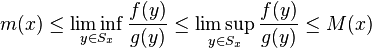 m(x)\leq \liminf_{y\in S_x} \frac{f(y)}{g(y)} \leq \limsup_{y \in S_x} \frac{f(y)}{g(y)}\leq M(x)